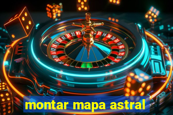 montar mapa astral